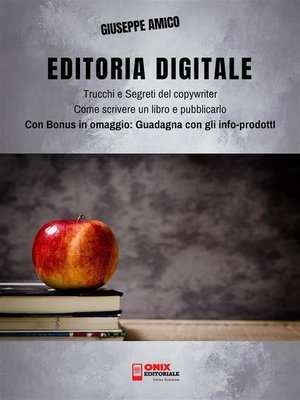 cover image of Editoria Digitale &#8211; Trucchi e Segreti del Copywriter &#8211; Come scrivere un libro e pubblicarlo in rete